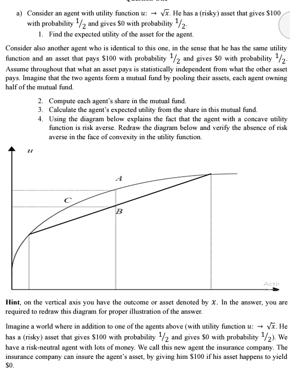 a ) Consider an agent with utility function u : x