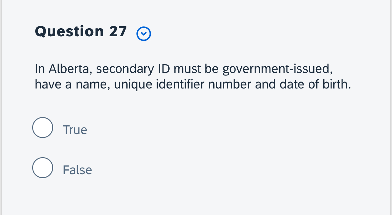 Question 2 7 In Alberta, secondary ID must be