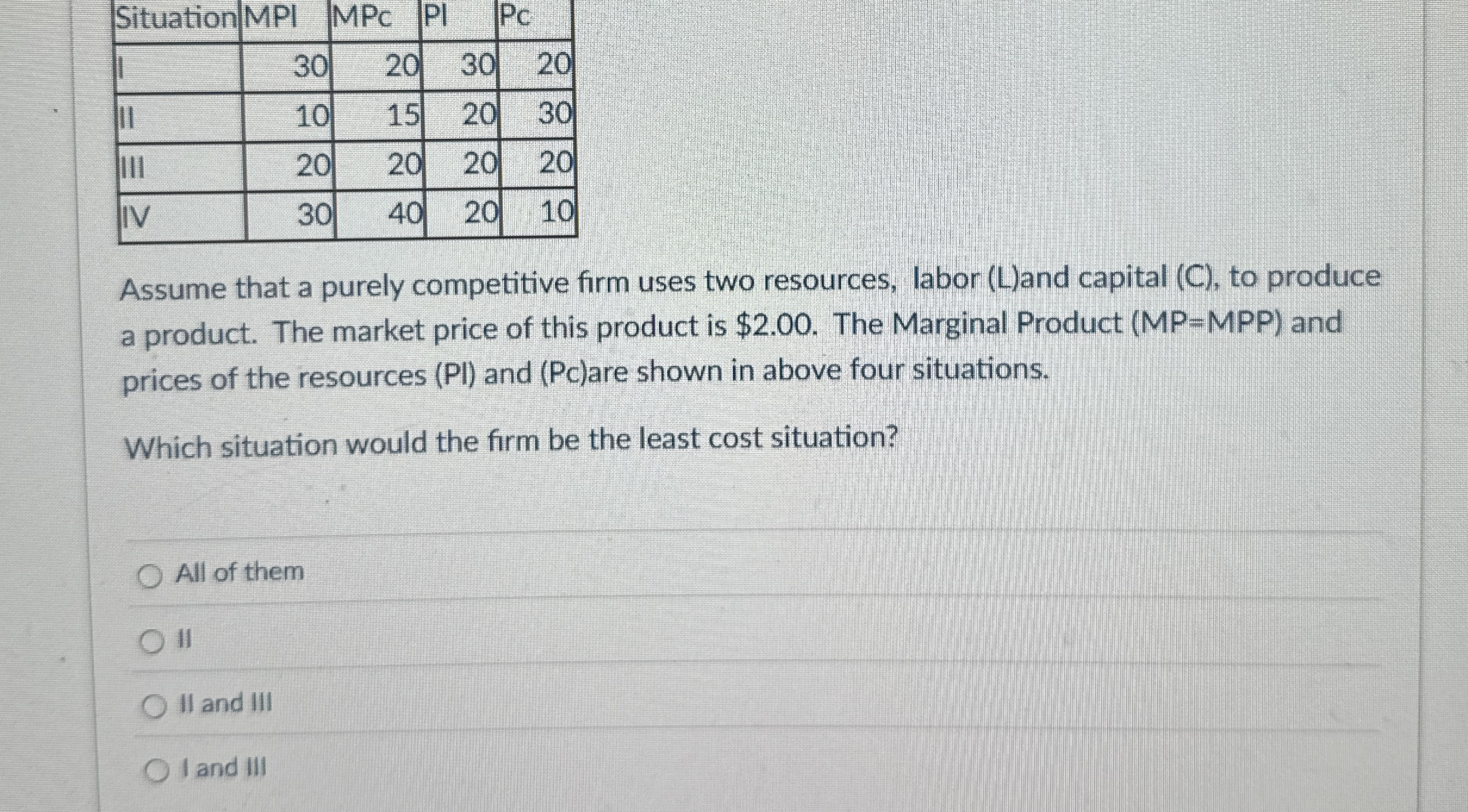 \ table [ [ Situation , MPI,MPC , PI , Pc ] , [ I