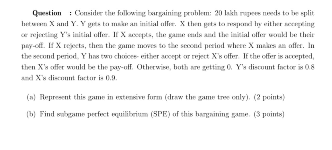Question : Consider the following bargaining