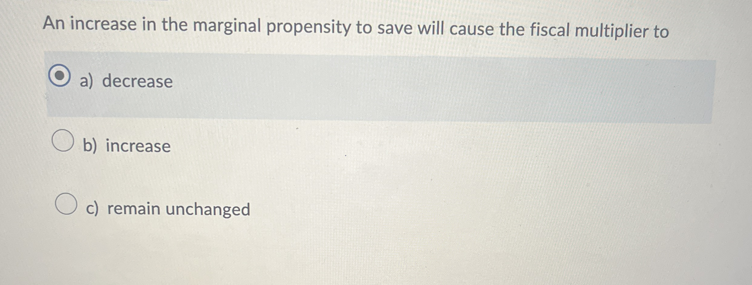 An increase in the marginal propensity to save