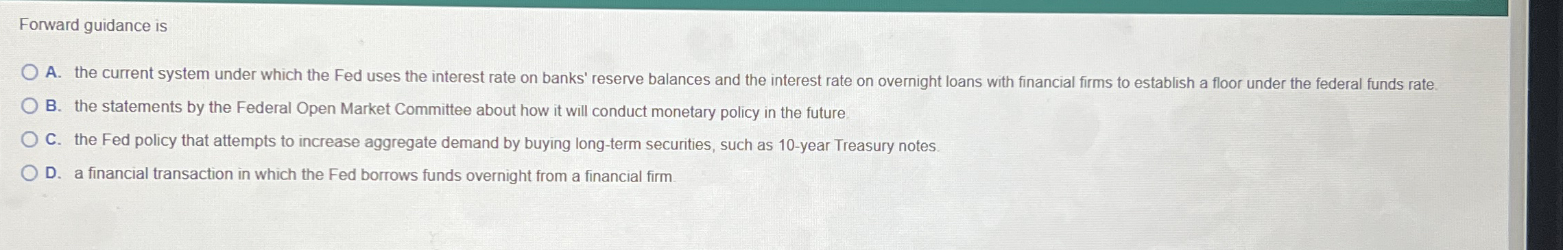 Forward guidance is A . the current system under