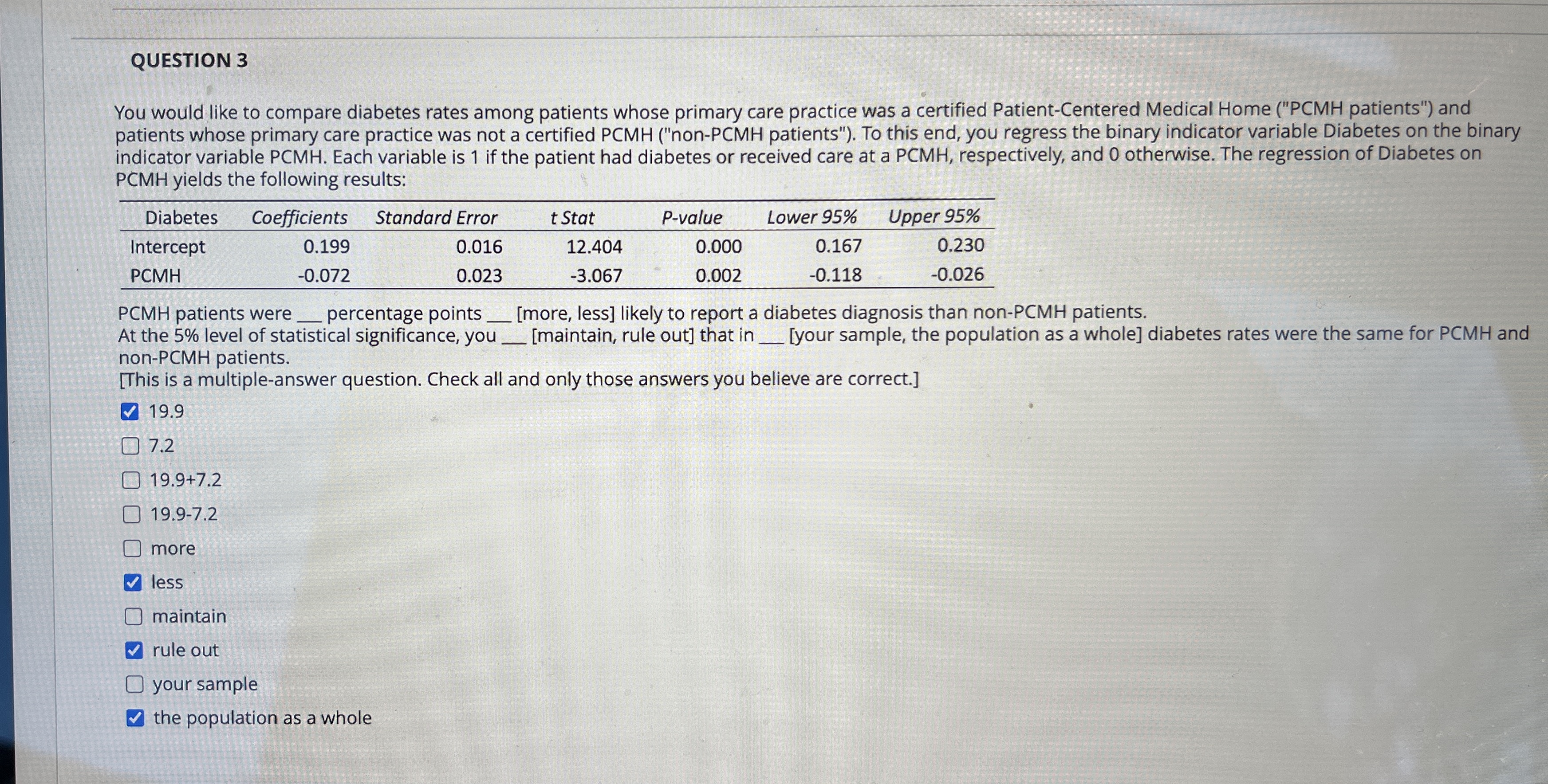 QUESTION 3 You would like to compare diabetes
