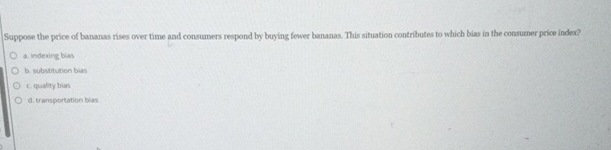 Suppose the price of bananas rises over time and