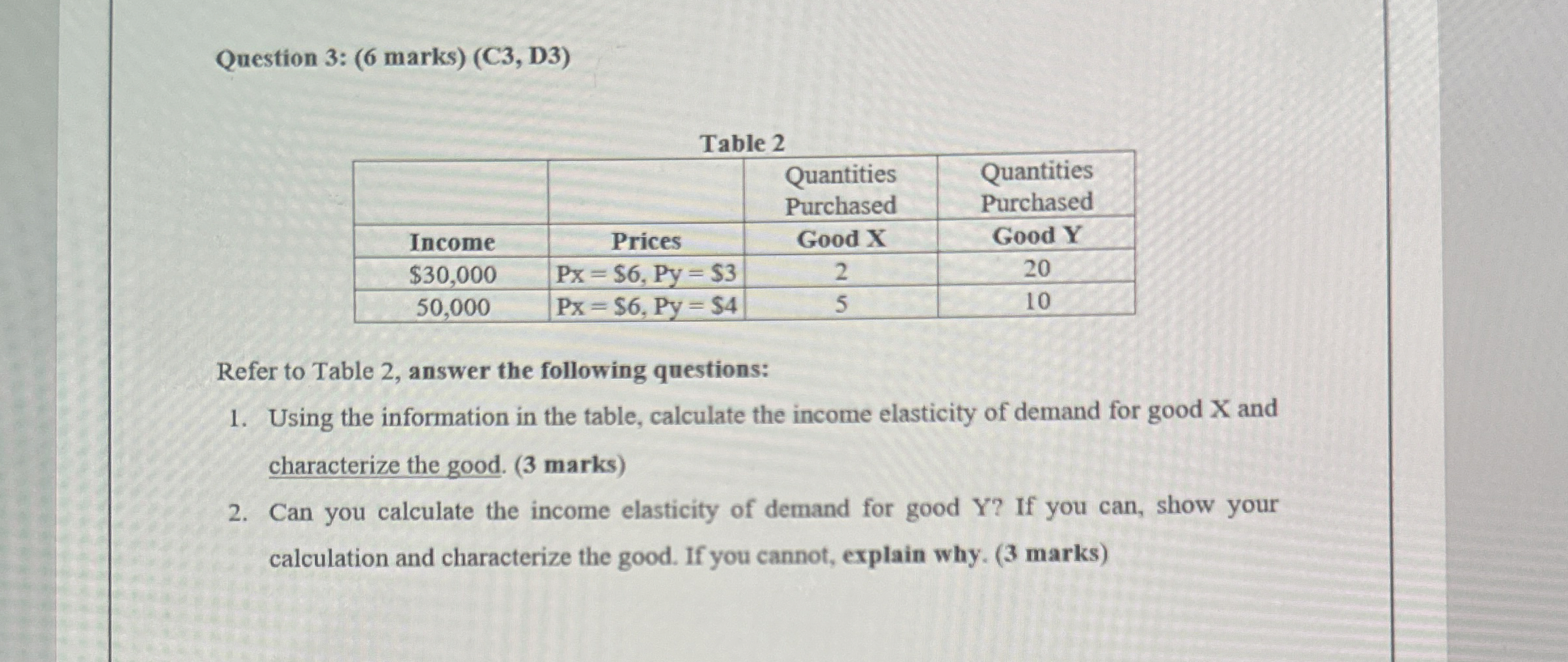 Question 3 : ( 6 marks ) ( C 3 , D 3 ) Table 2 \