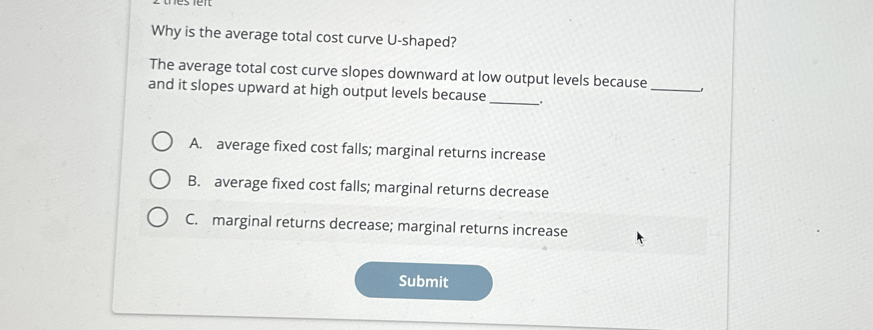 Why is the average total cost curve U - shaped?