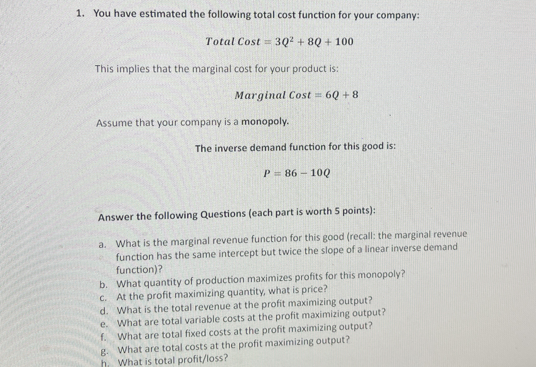 You have estimated the following total cost