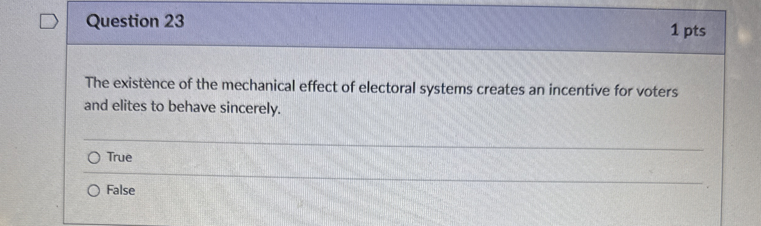 Question 2 3 1 pts The existence of the