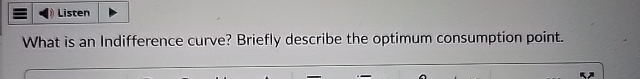 What is an Indifference curve? Briefly describe