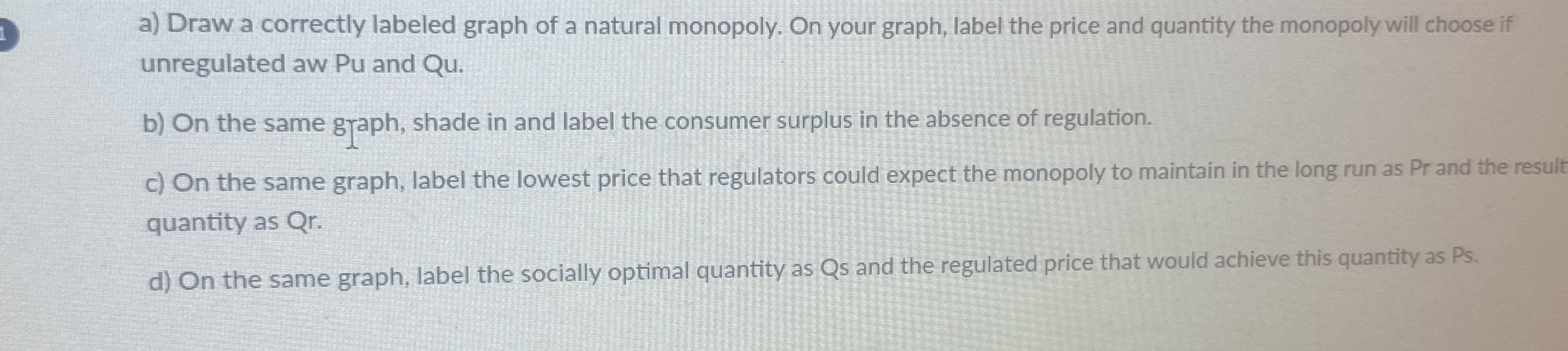 a ) Draw a correctly labeled graph of a natural