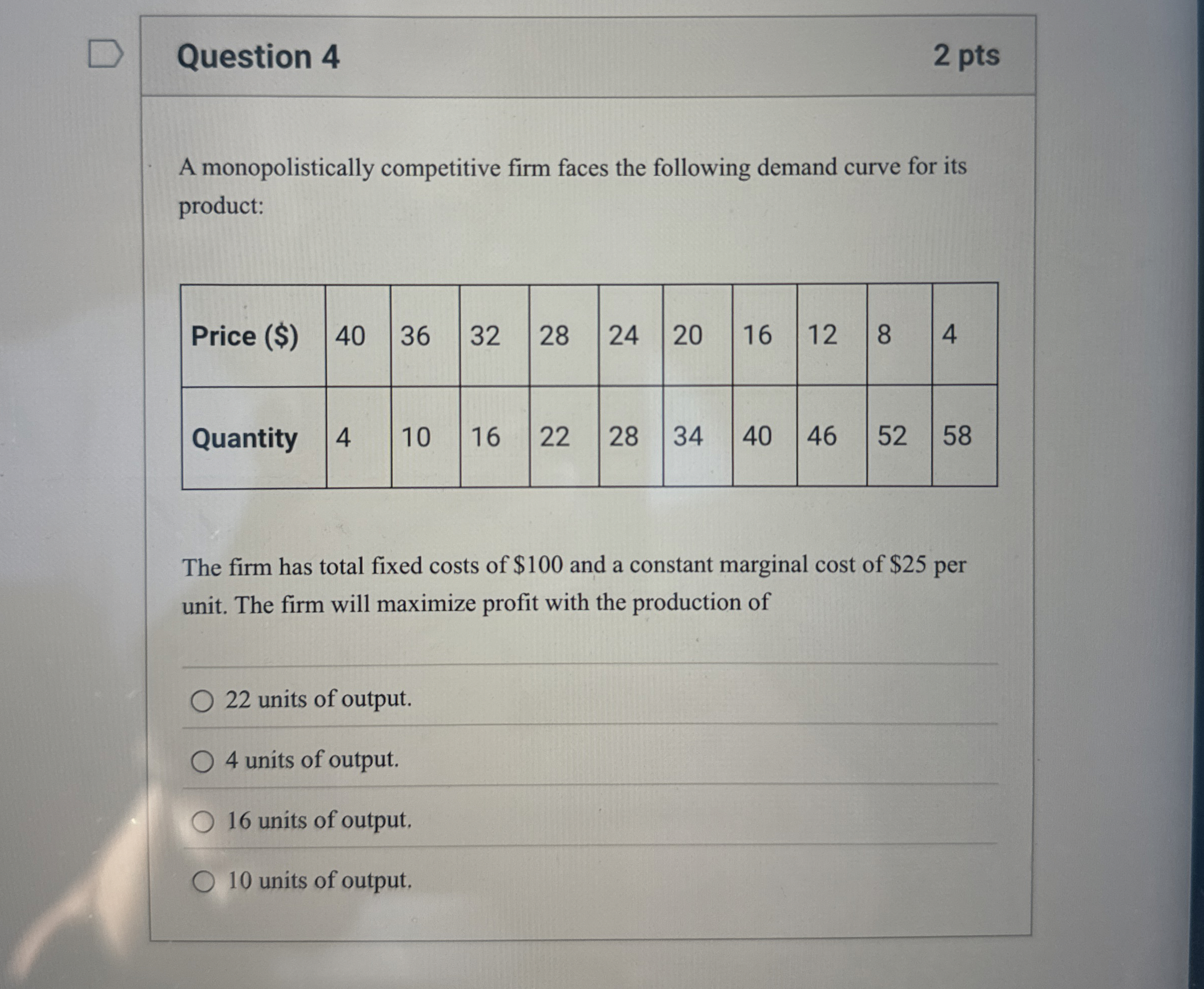 Question 4 2 pts A monopolistically competitive