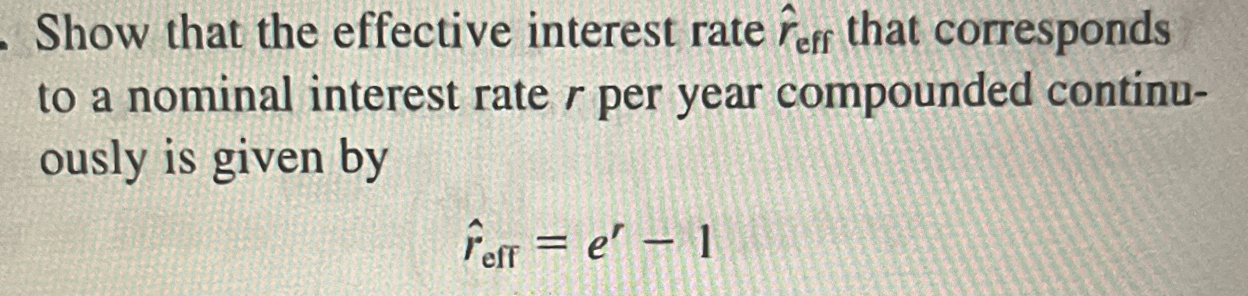 Show that the effective interest rate hat ( r ) e