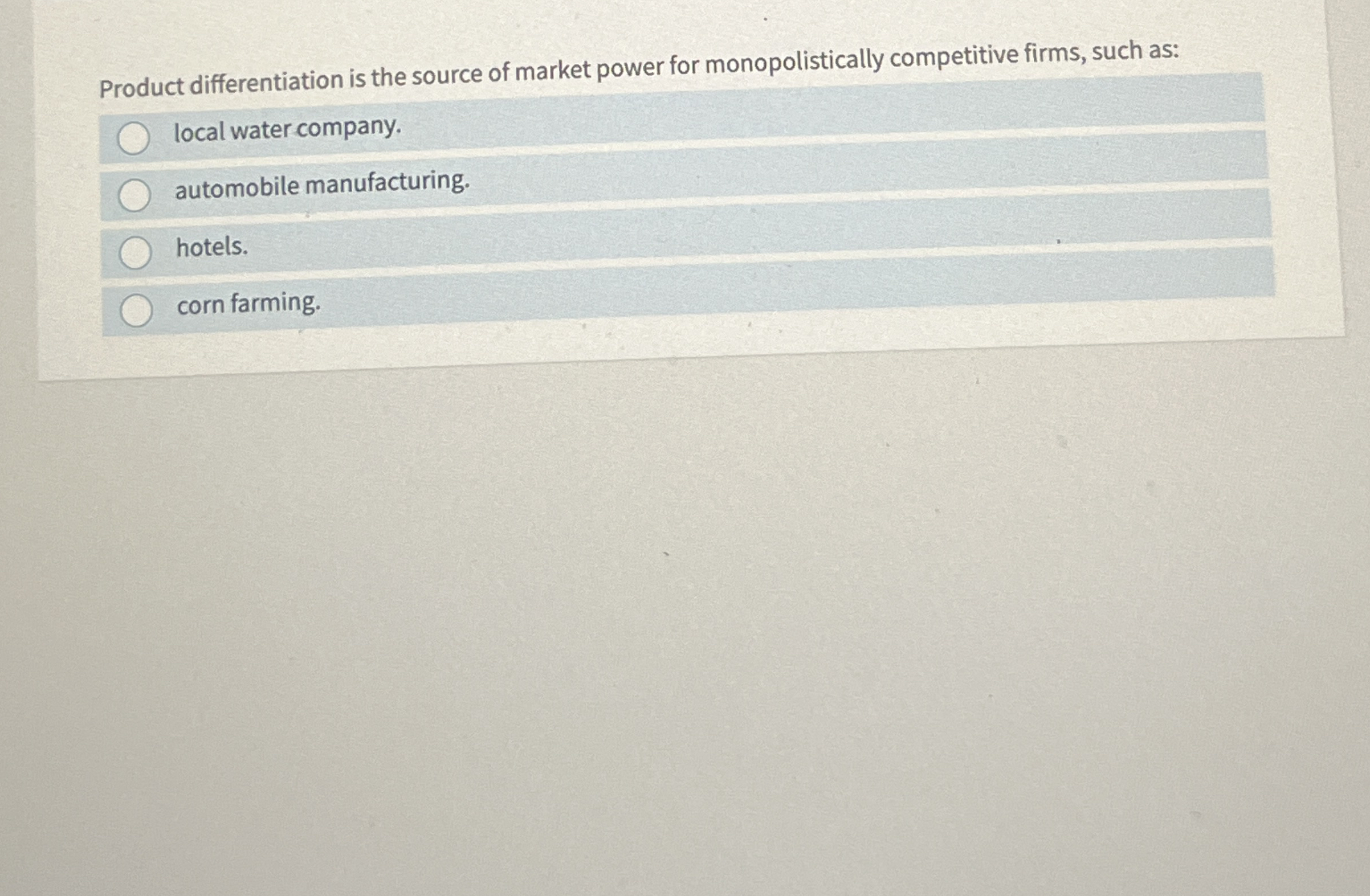 Product differentiation is the source of market
