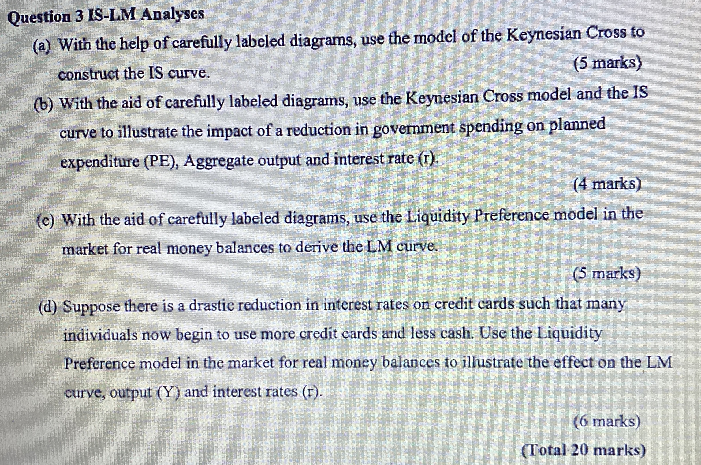 Question 3 IS - LM Analyses ( a ) With the help