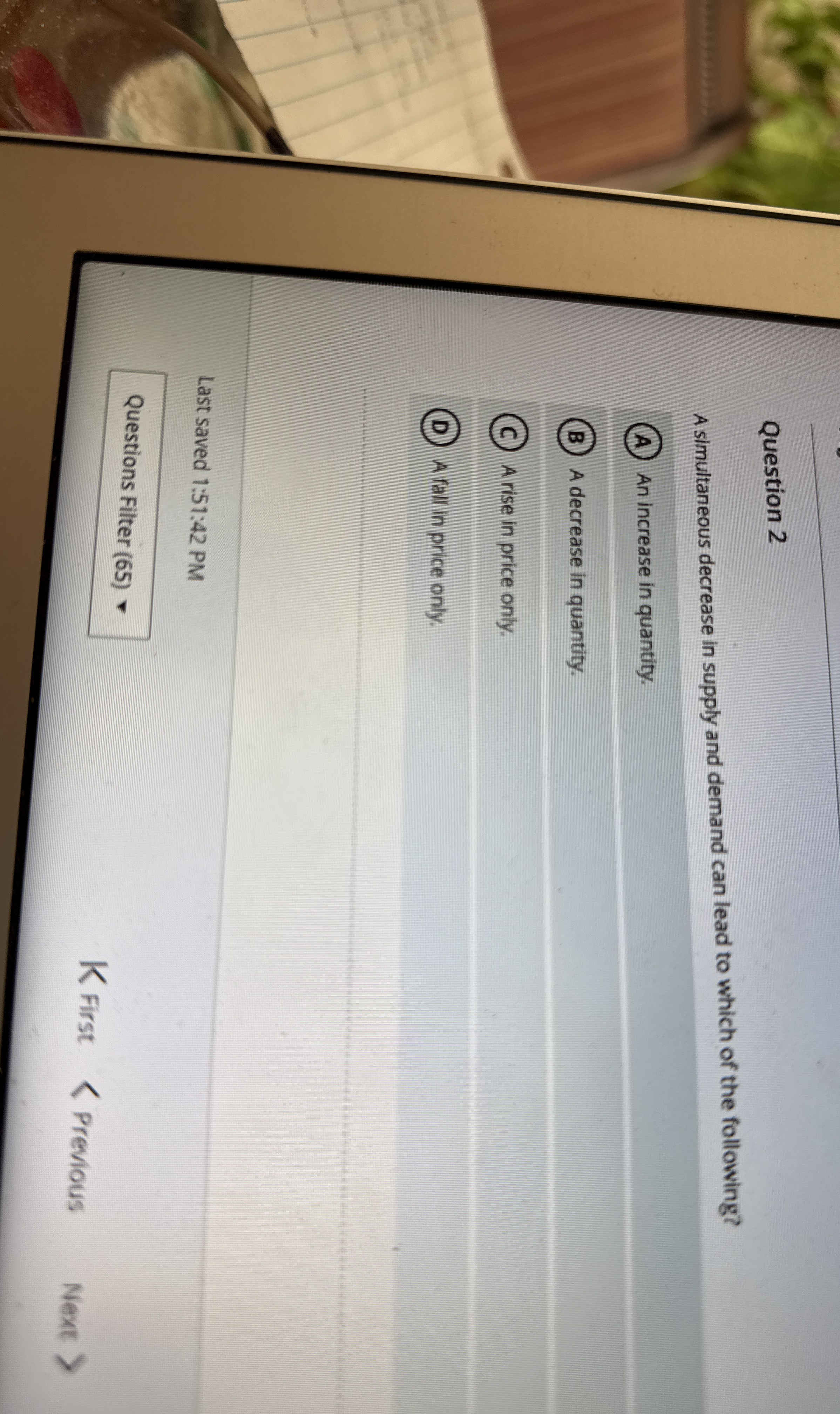 Question 2 A simultaneous decrease in supply and