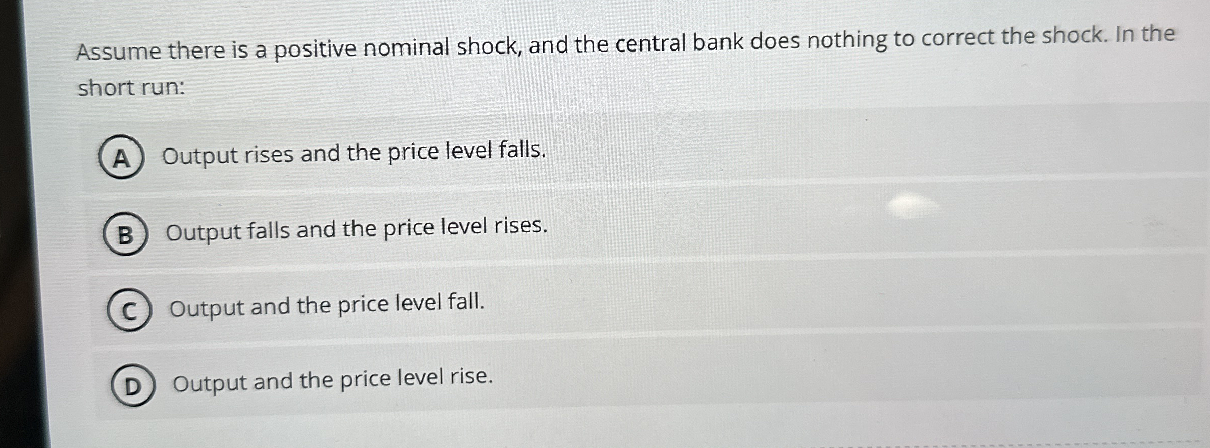 Assume there is a positive nominal shock, and the