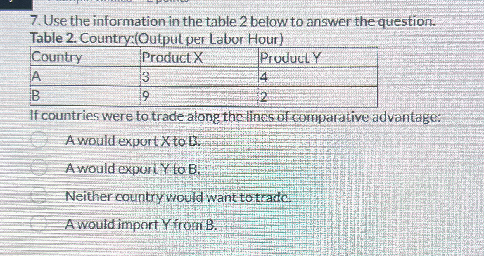 Use the information in the table 2 below to