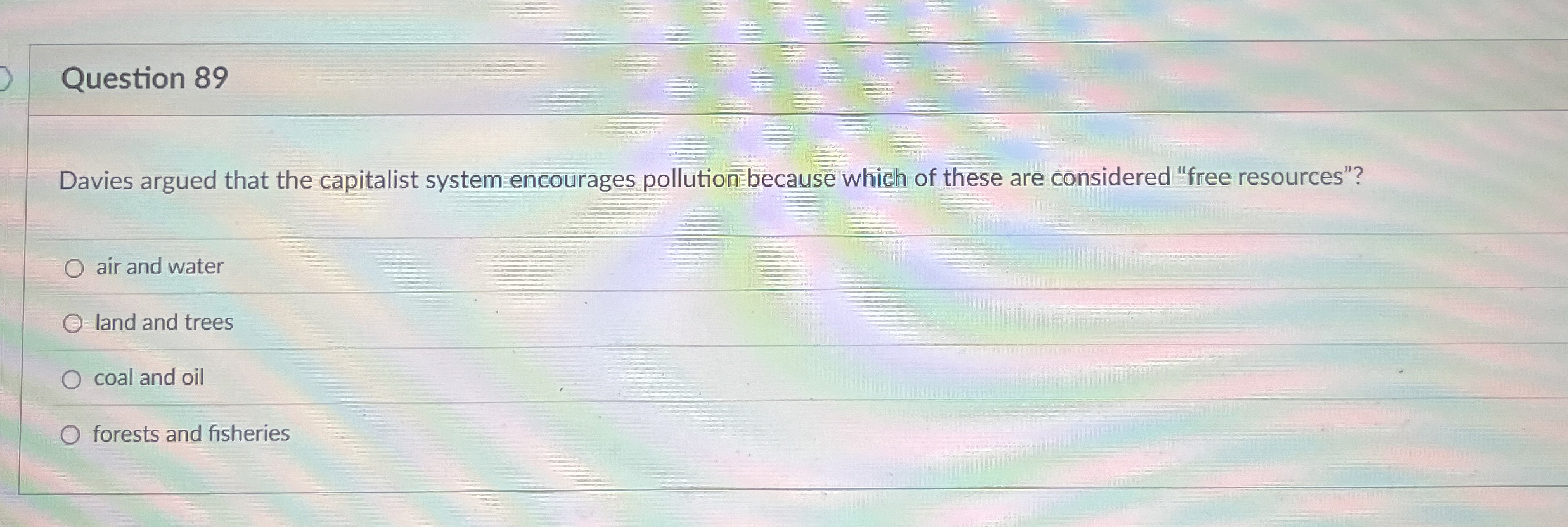 Question 8 9 Davies argued that the capitalist