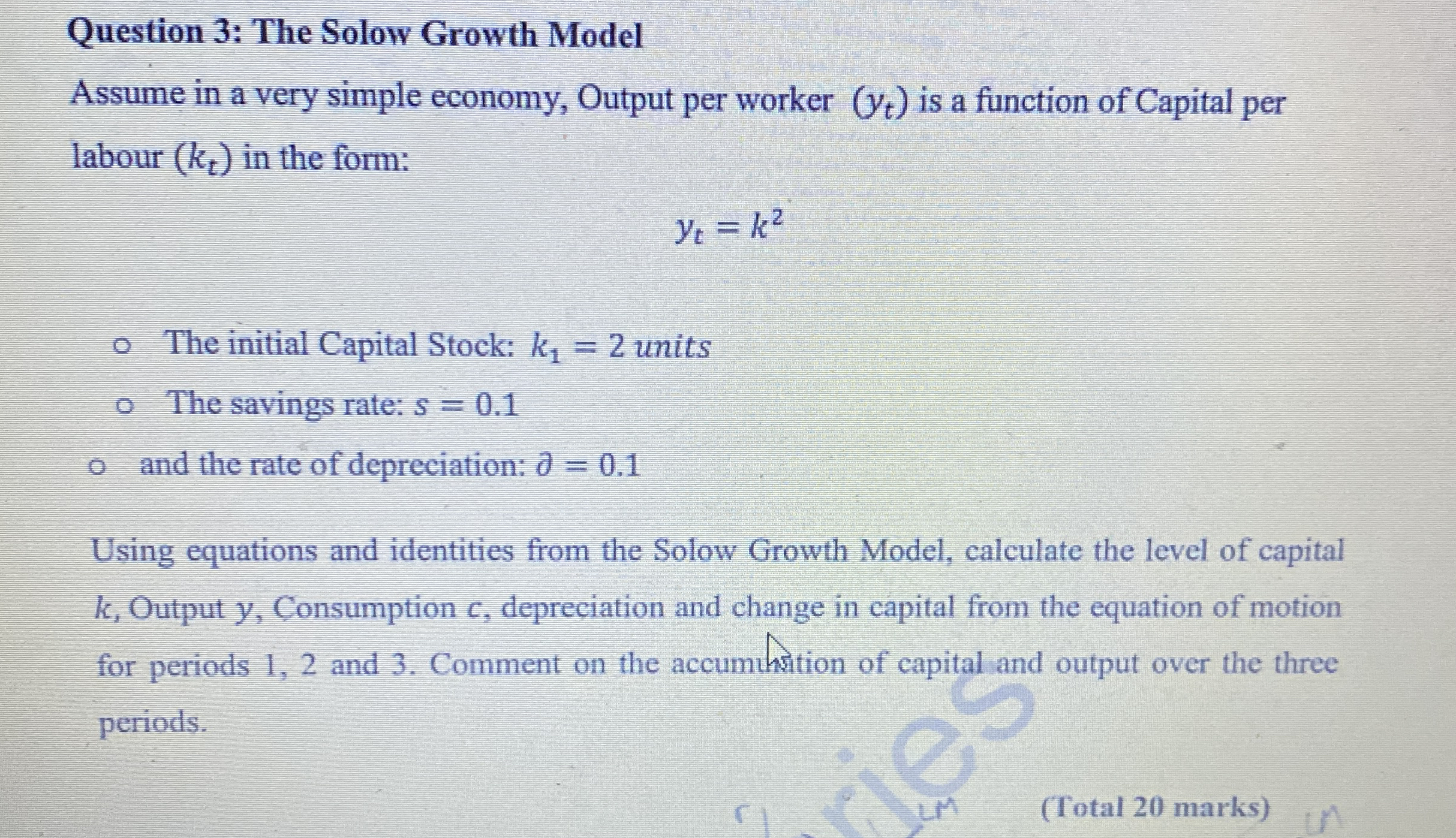 Question 3 : The Solow Growth Model Assume in a