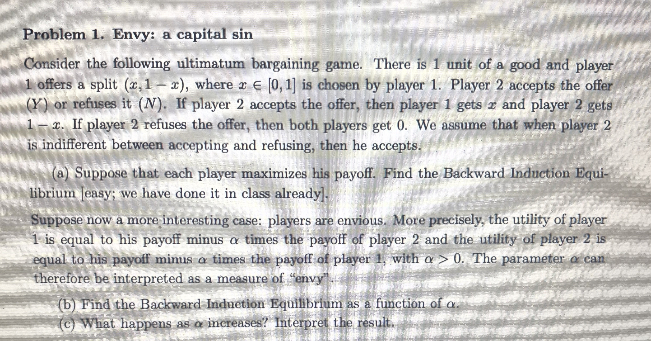 Problem 1 . Envy: a capital sin Consider the
