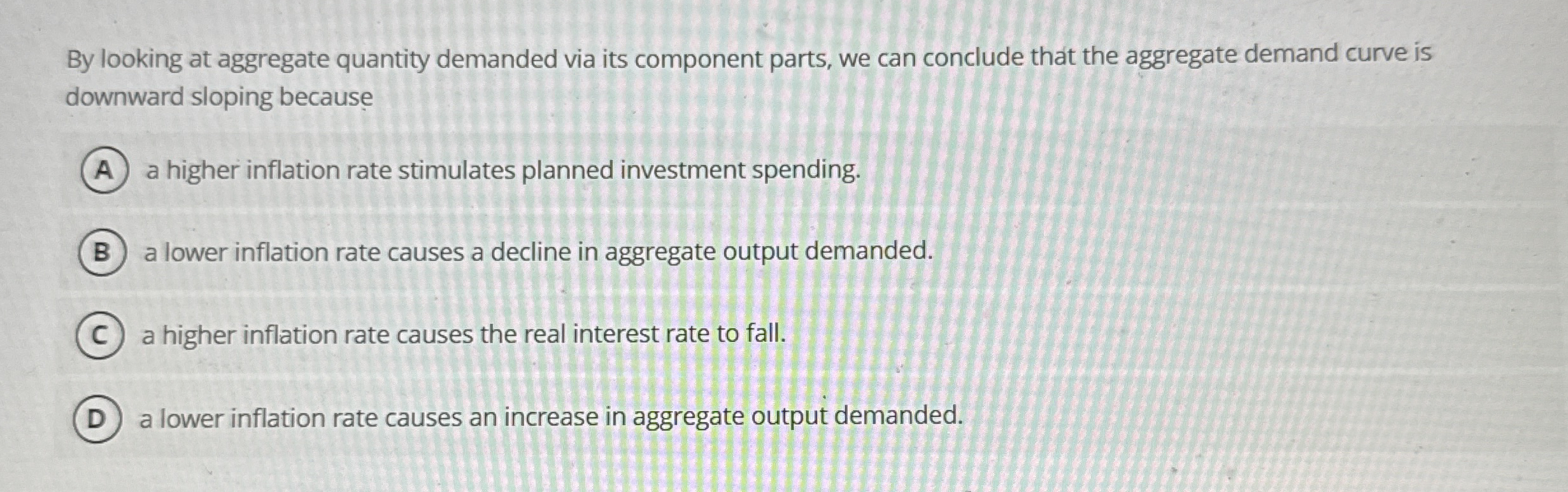 By looking at aggregate quantity demanded via its