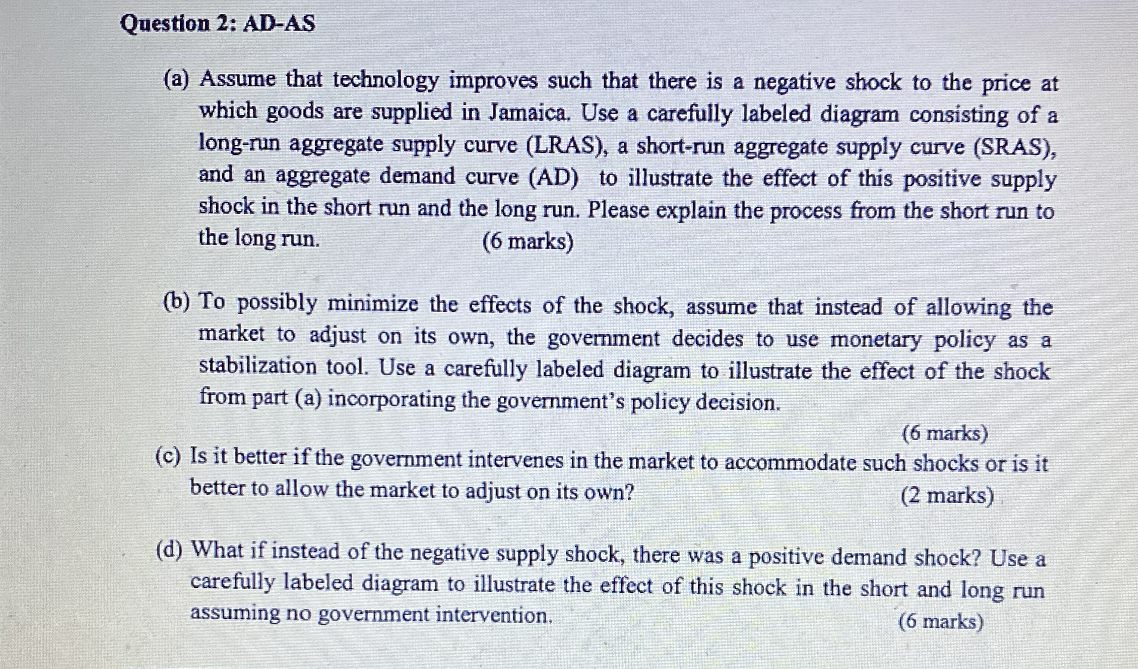 Question 2 : AD - AS ( a ) Assume that technology