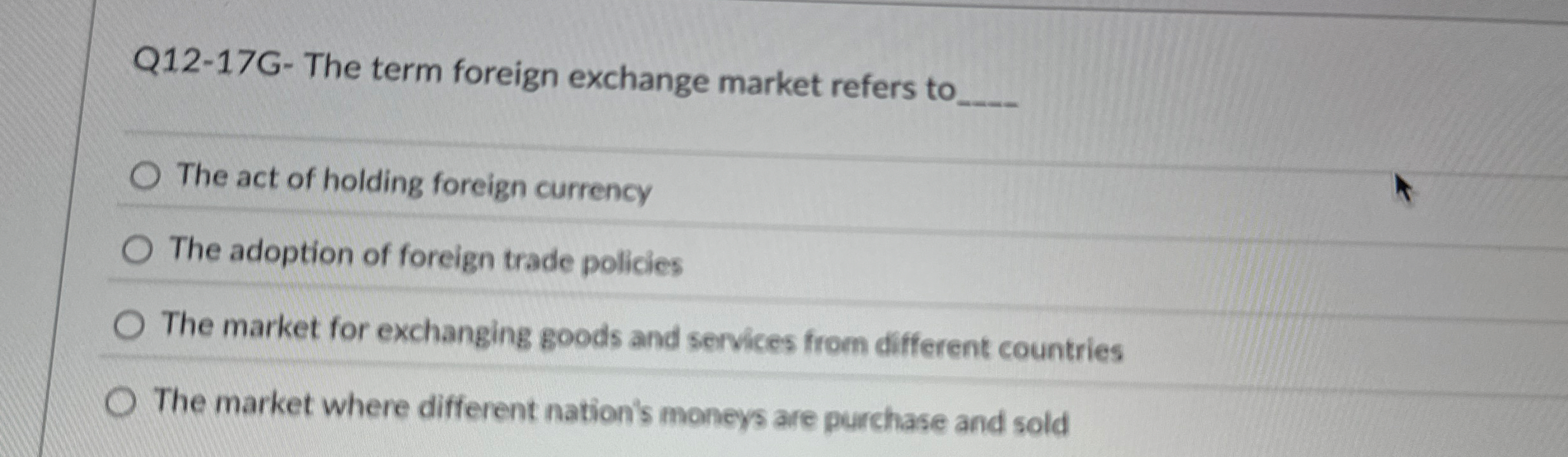 Q 1 2 - 1 7 G - The term foreign exchange market