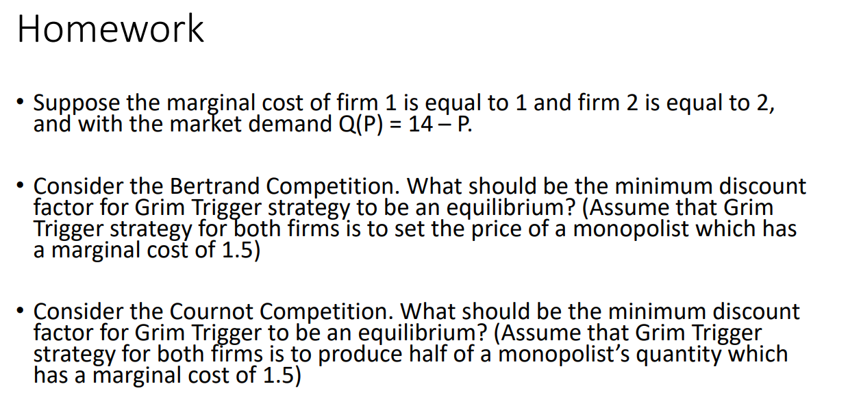 Homework - Suppose the marginal cost of firm 1 is