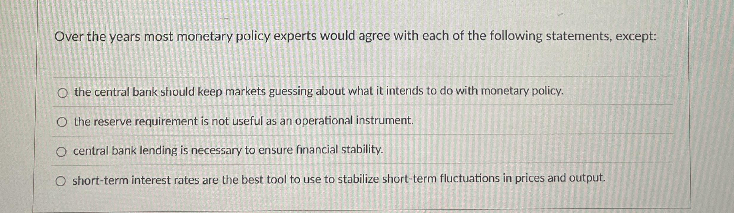 Over the years most monetary policy experts would