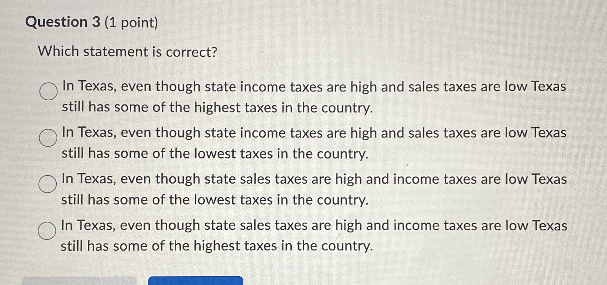 Question 3 ( 1 point ) Which statement is