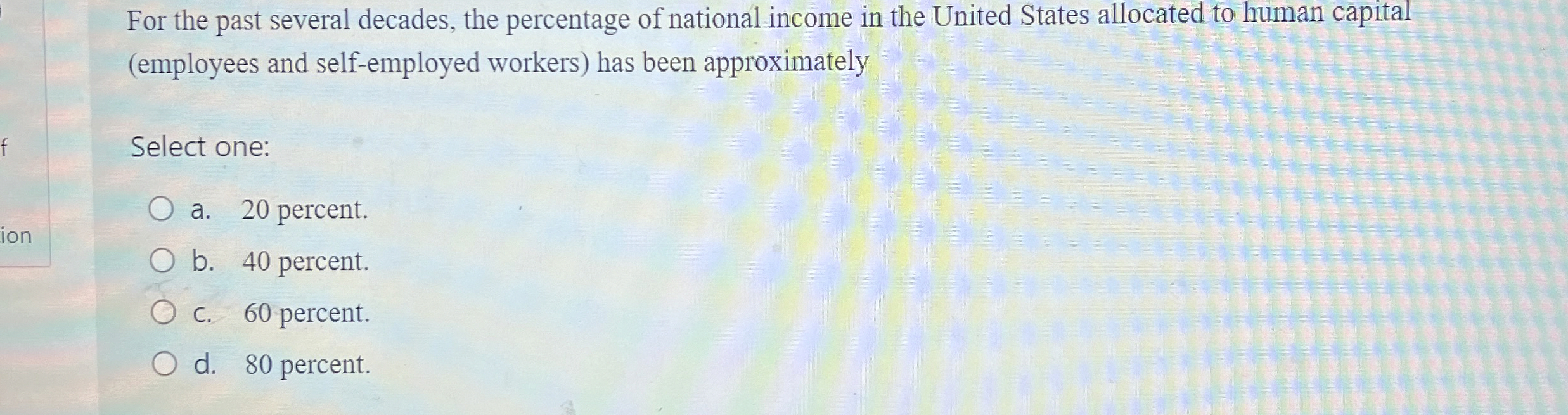 For the past several decades, the percentage of