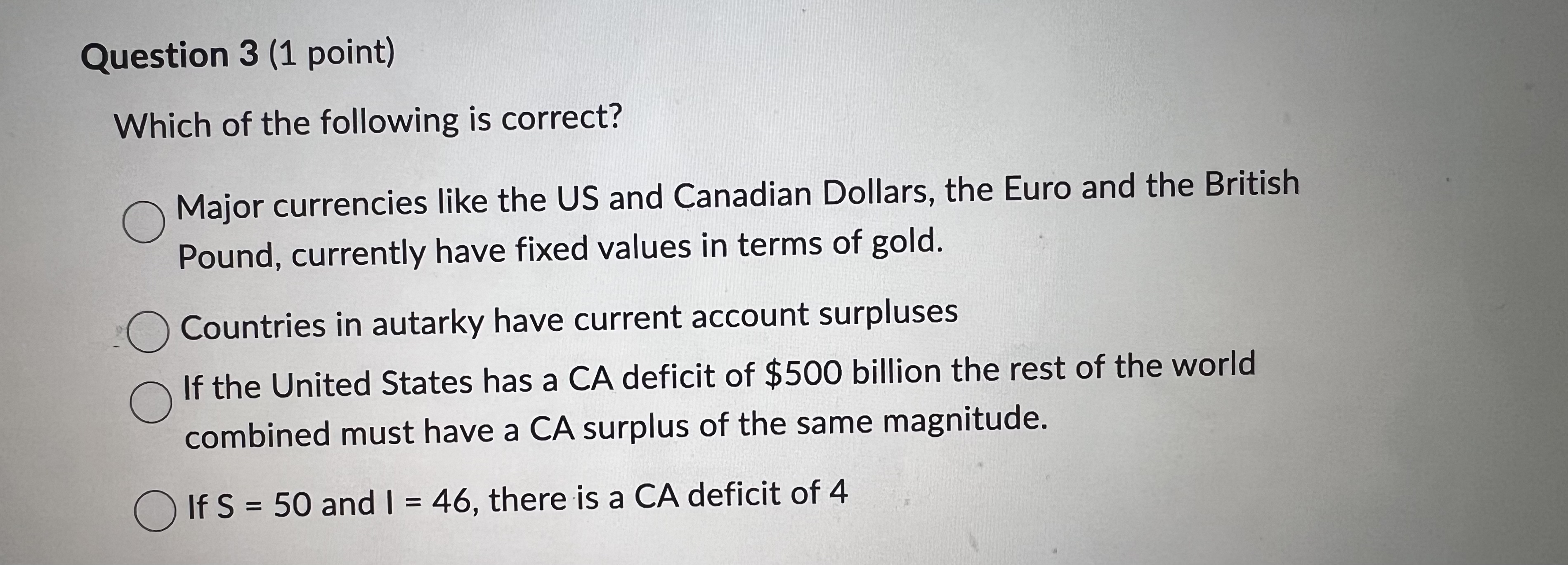 Question 3 ( 1 point ) Which of the following is