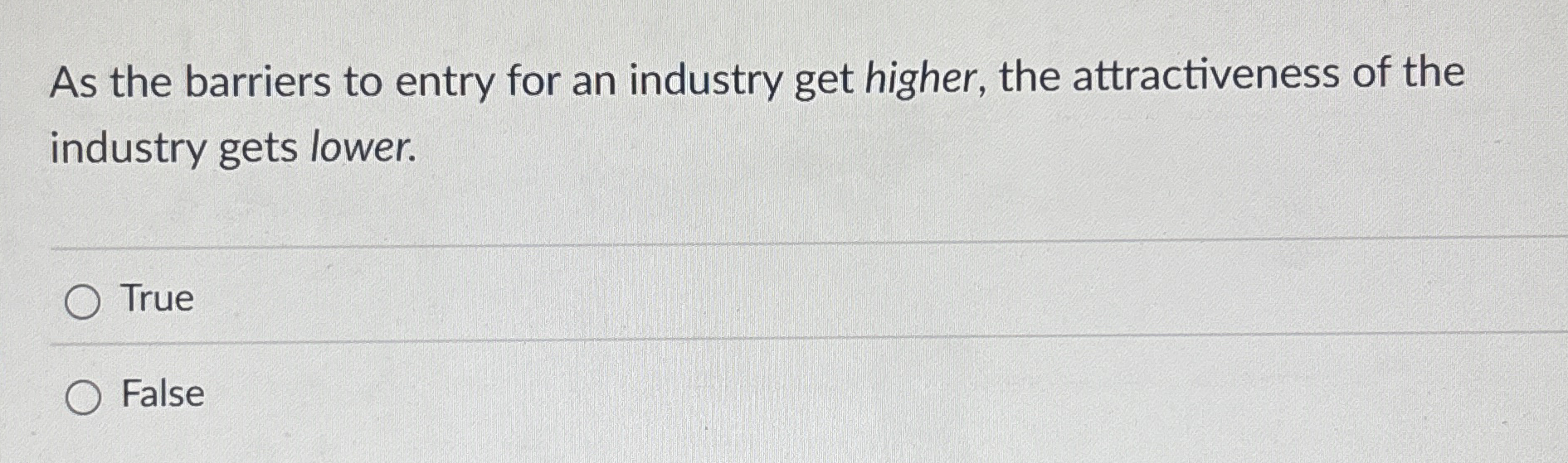 As the barriers to entry for an industry get