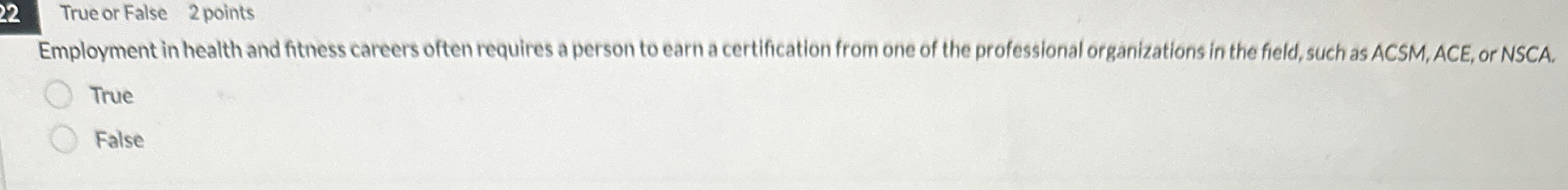 2 2 True or False 2 points Employment in health