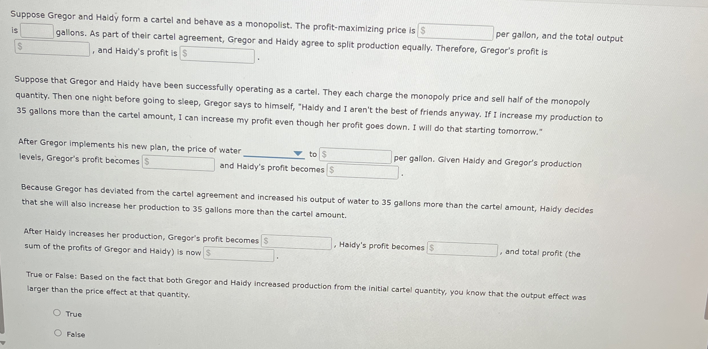 Suppose Gregor and Haidy form a cartel and behave