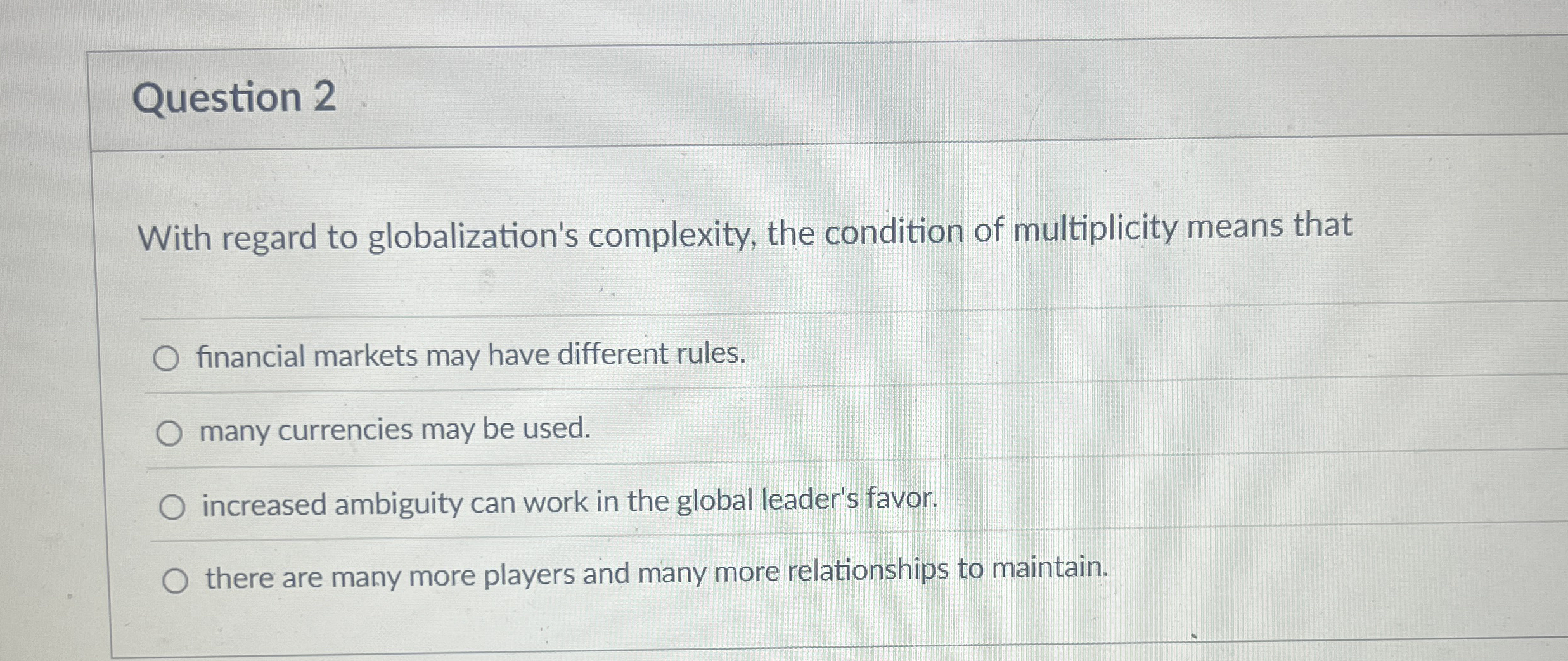 Question 2 With regard to globalization's