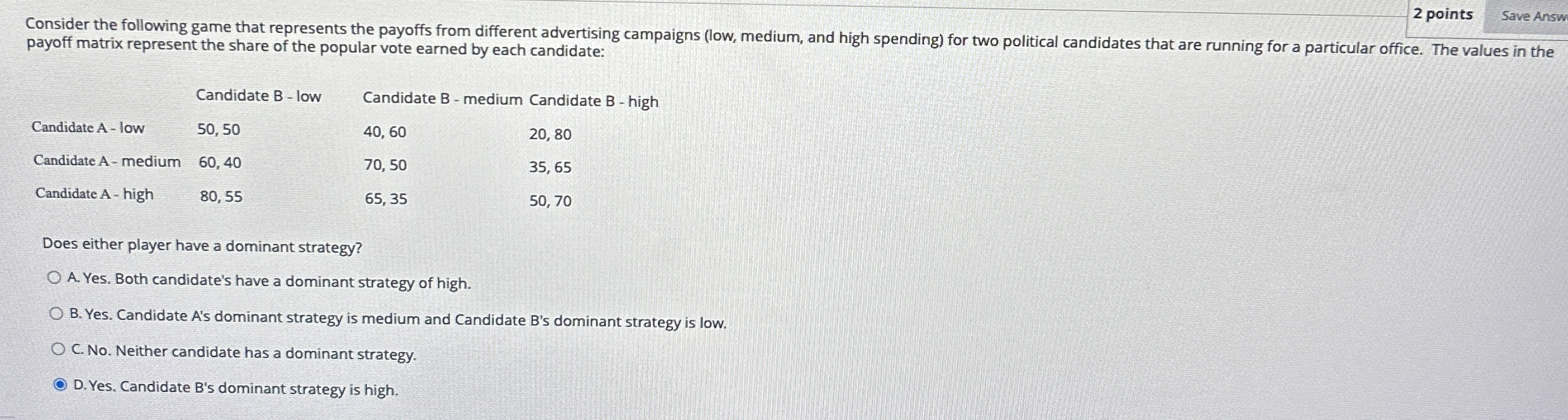 2 points Save Answ Consider the following game