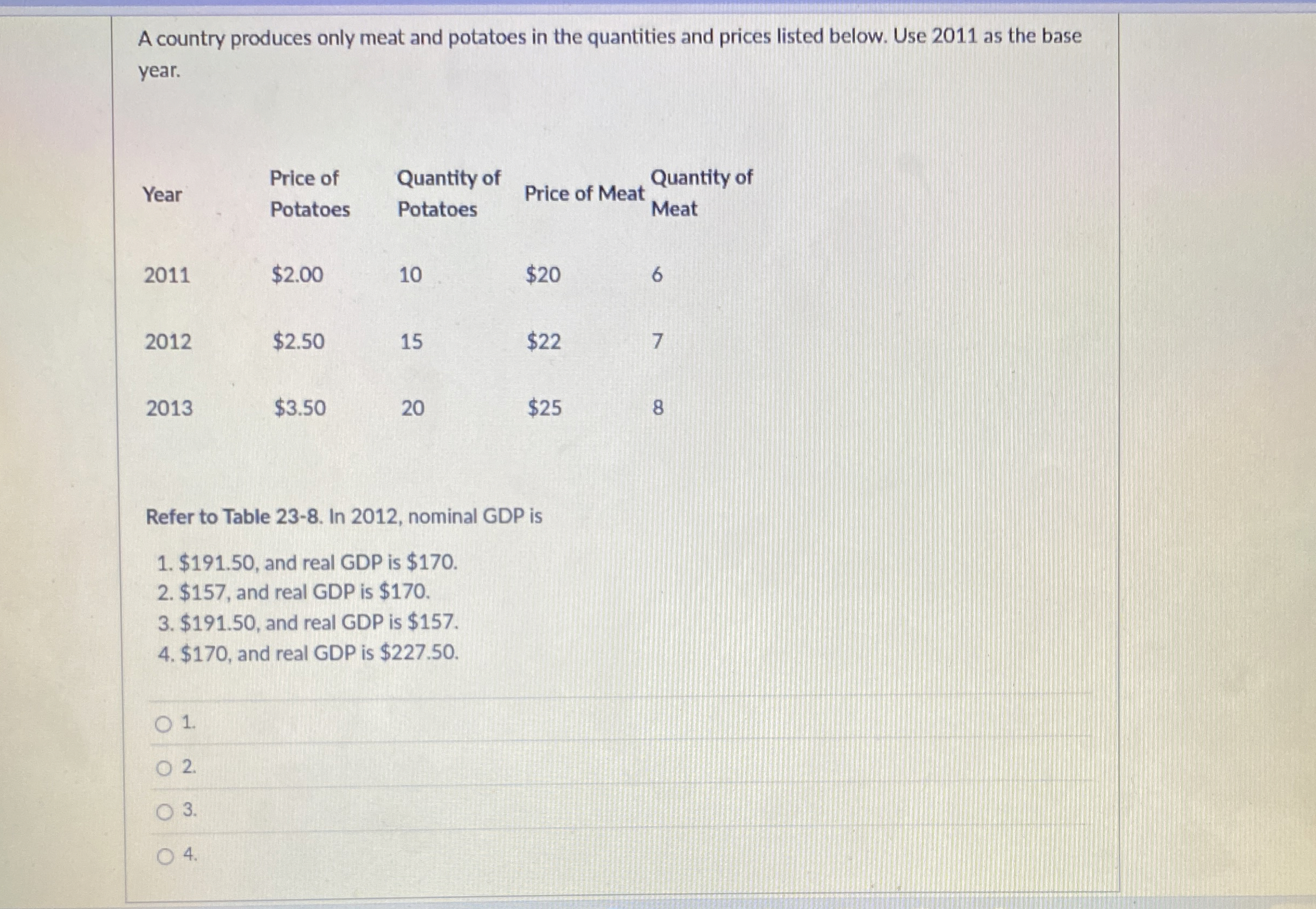 A country produces only meat and potatoes in the