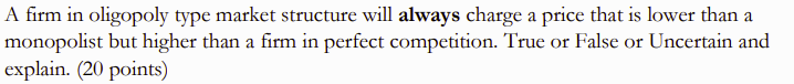 A firm in oligopoly type market structure will