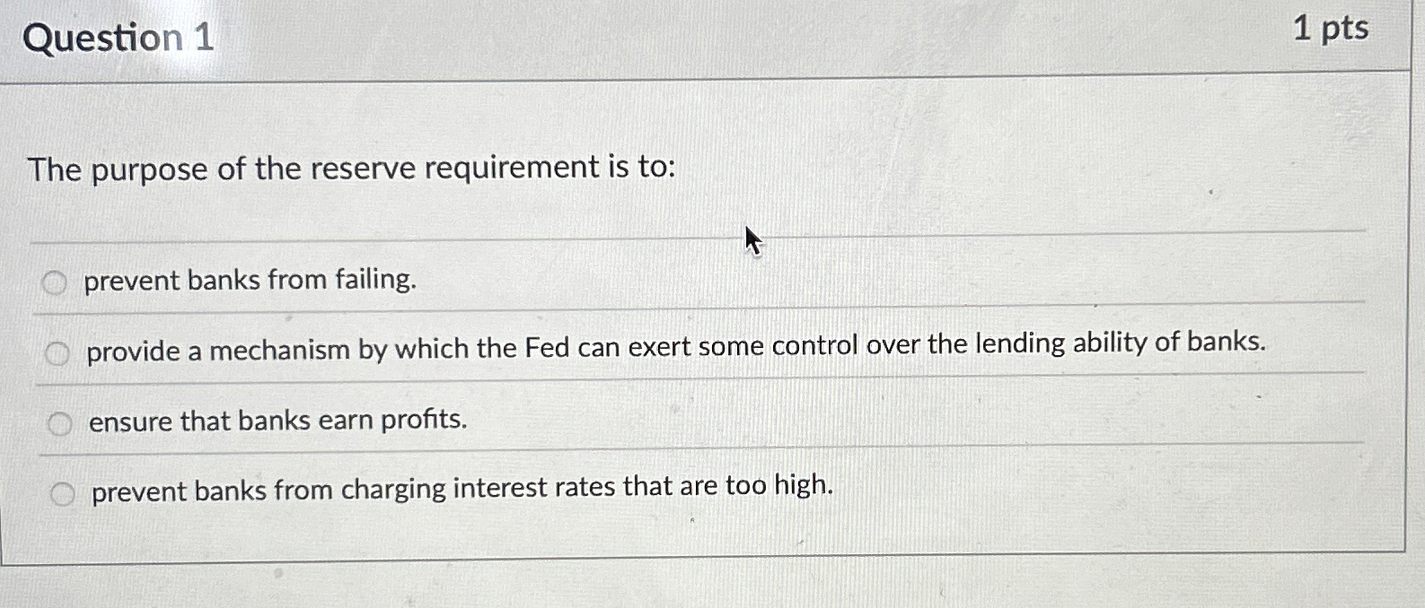 Question 1 1 pts The purpose of the reserve