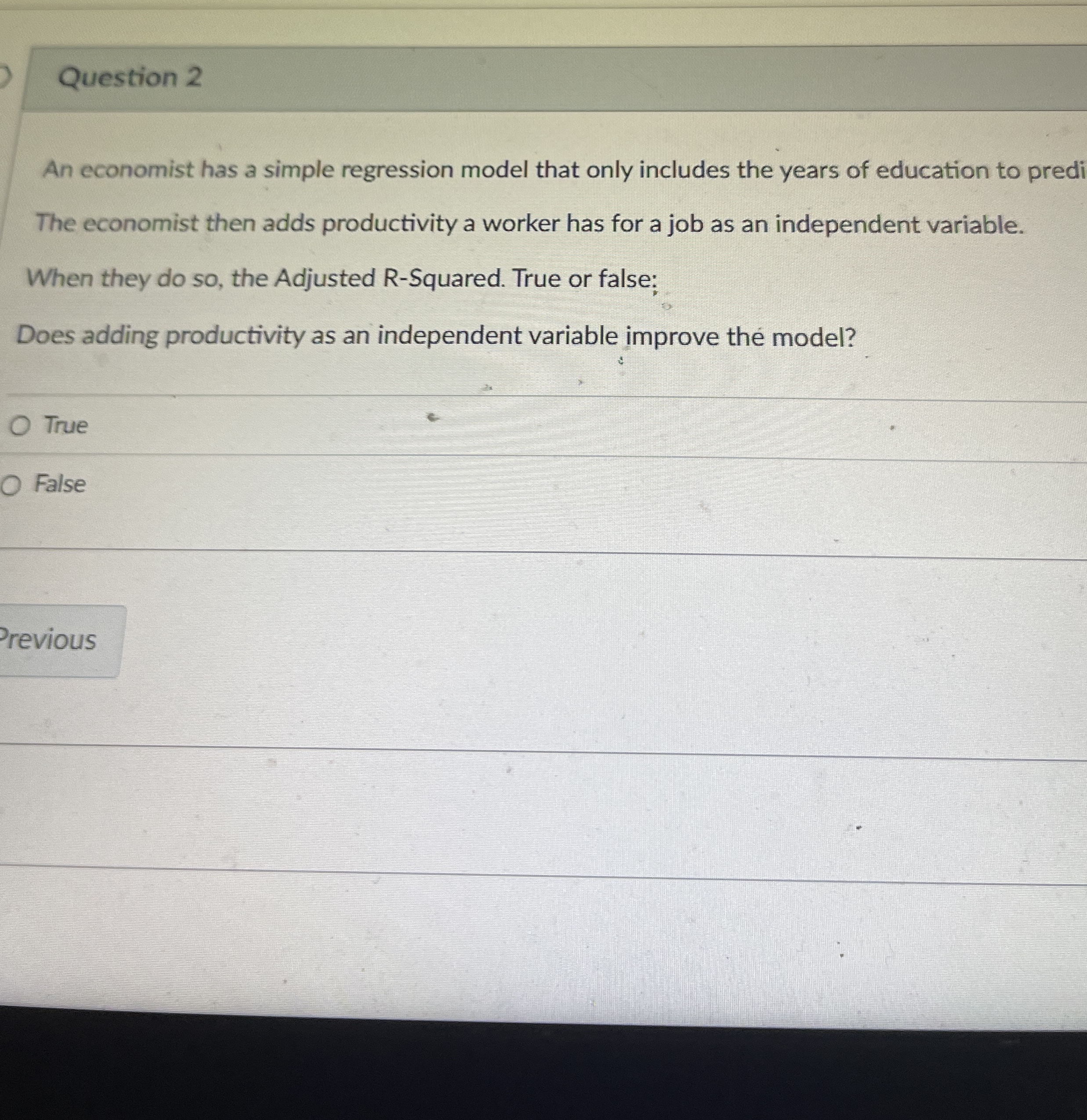 Question 2 An economist has a simple regression