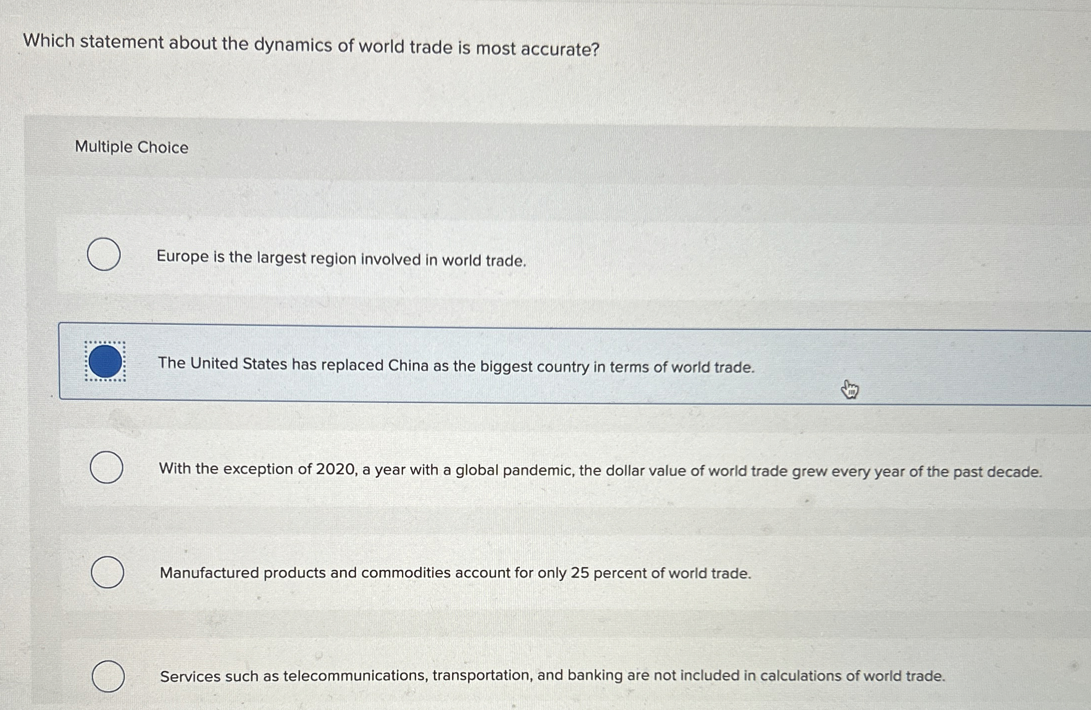Which statement about the dynamics of world trade