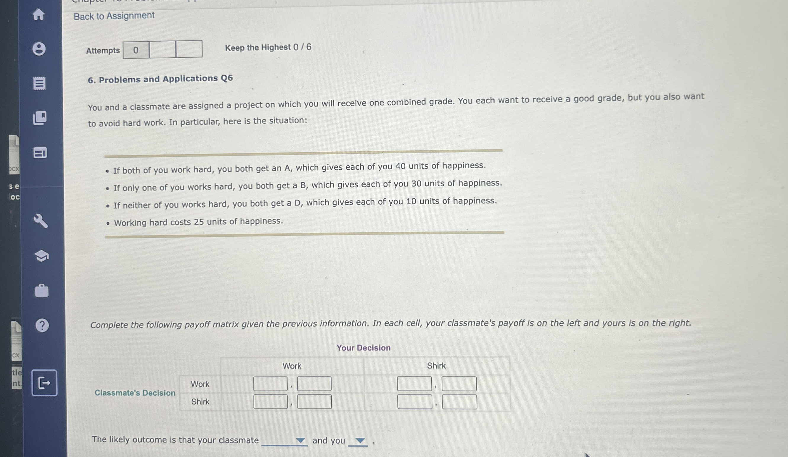Back to Assignment Attempts Keep the Highest 0 6
