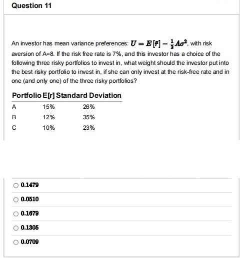 Question 11 An investor has mean variance