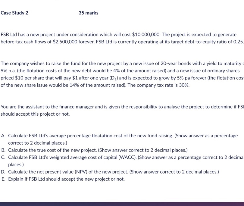 Case Study 2 35 marks FSB Ltd has a new project