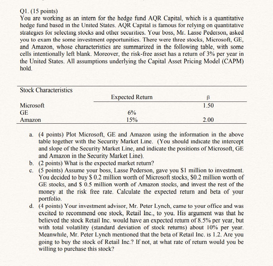 Q1. (15 points) You are working as an intern for