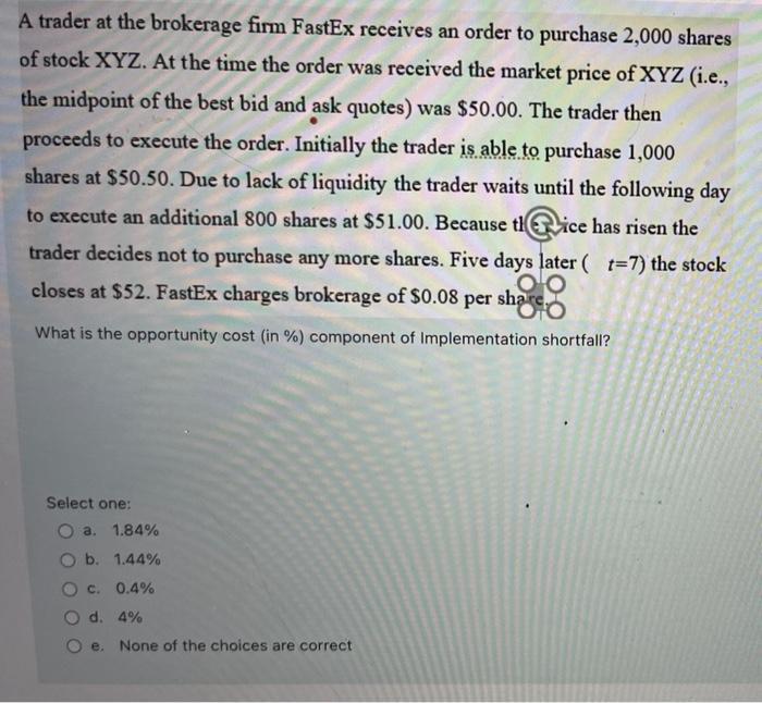 A trader at the brokerage firm FastEx receives an