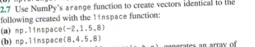 2 . 7 Use NumPy's arange function to create