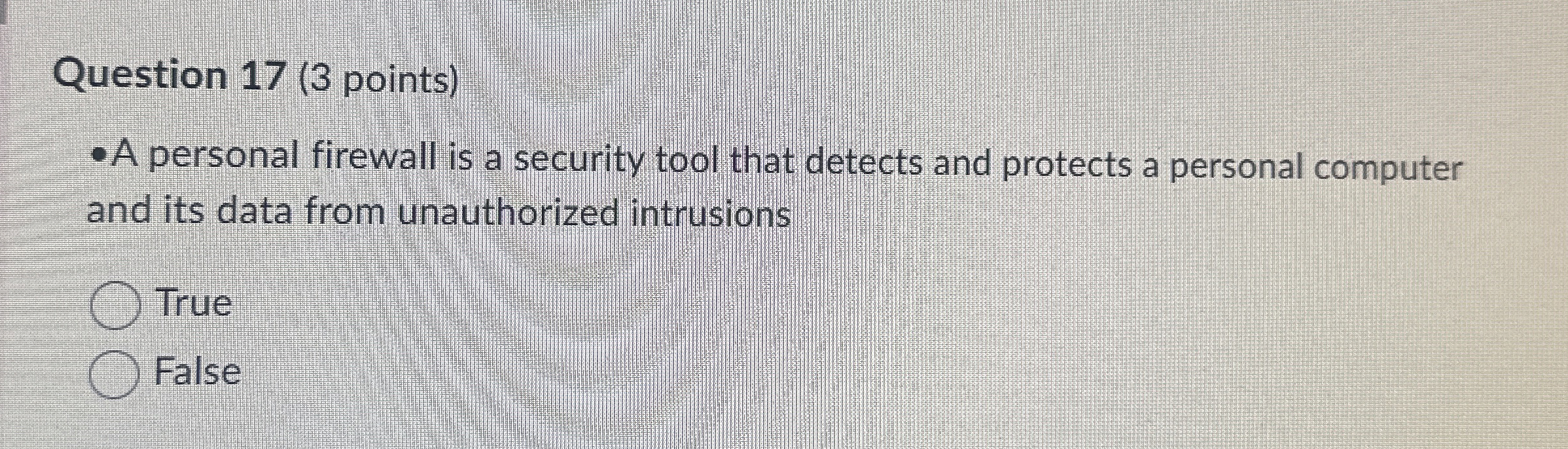 Question 1 7 ( 3 points ) A personal firewall is