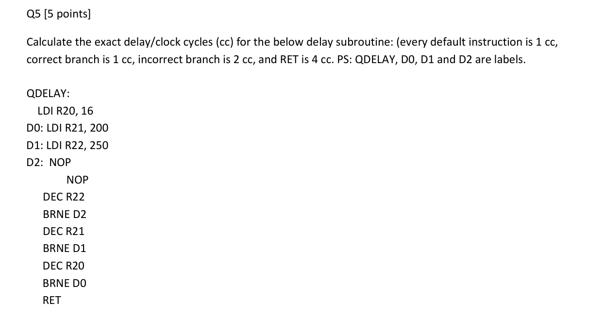 Q 5 [ 5 points ] Calculate the exact delay /